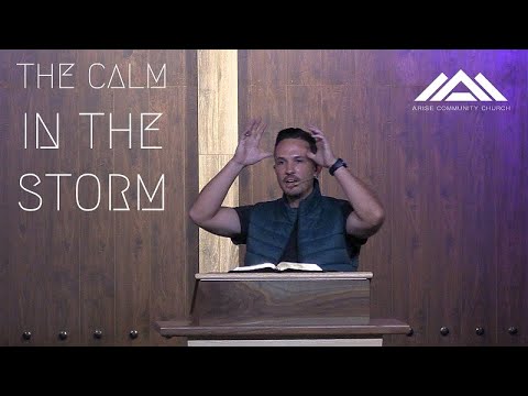 "The Calm in the Storm" Matthew 8:23-27 - 9/6/20