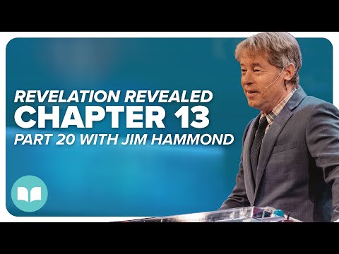 Revelation Revealed 20 | Rev 13:1-7 | Jim Hammond | LW