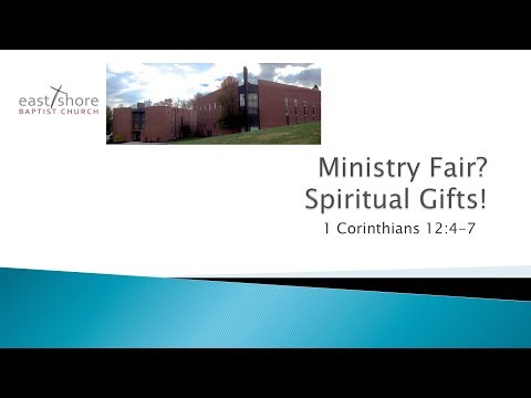 Ministry Fair? Spiritual Gifts! (1 Corinthians 12:4-7)