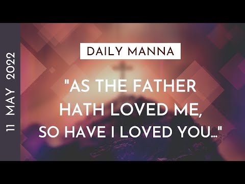 "As The Father Hath Loved Me, So Have I Loved You" | John 15:9-10 | Daily Manna