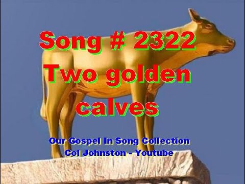 #2322- Two Golden Calves - (1 Kings 12:26-32)