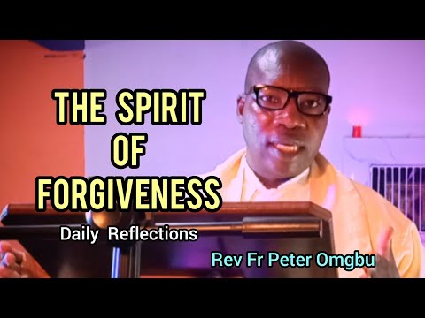 The Spirit of Forgiveness (Gen 49:29-33,50:15-26)