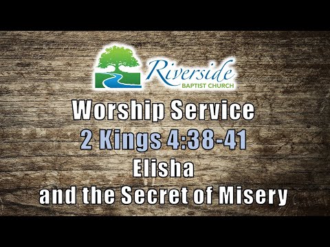 11-08-20 – 2 Kings 4:38-41 - "Elisha and the Secret of Misery"