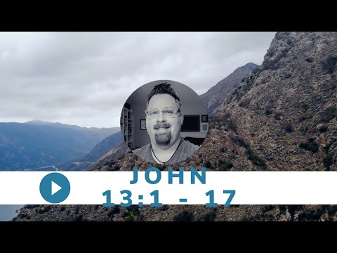 Monday, Mar. 15 - John 13:1 - 17