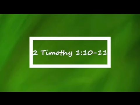 2 Timothy 1:10-11