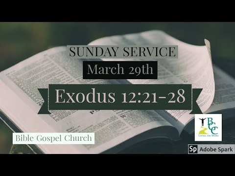 Today's Sunday Service - Bible Gospel Church (March 29th , 2020) On Exodus 12:21-28