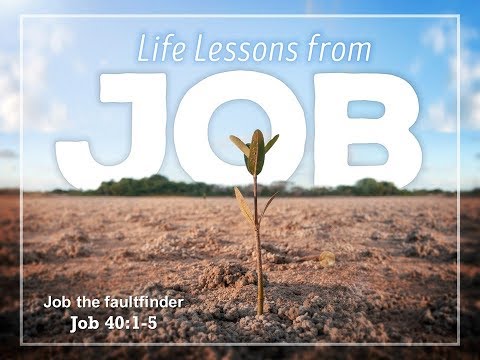 Job the Faultfinder - Job 40:1-5