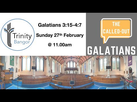 Sunday 27 February - Galatians 3:15-4:7 - The Called Out