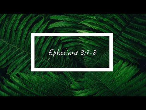 Ephesians 3:7-8