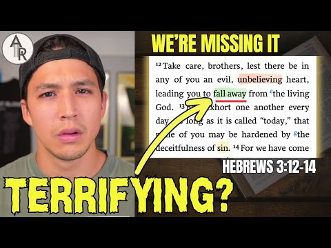 If Hebrews 3:12-14 TERRIFIES You, Then You NEED To Watch THIS [Here’s The FULL Truth]