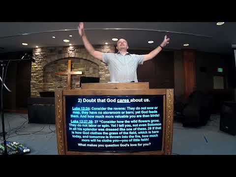 Luke 12:24-34 Do Not Worry (8-7-22)