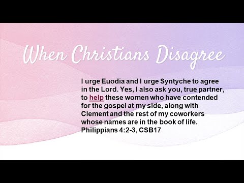When Christians Disagree (Philippians 4:2-3)
