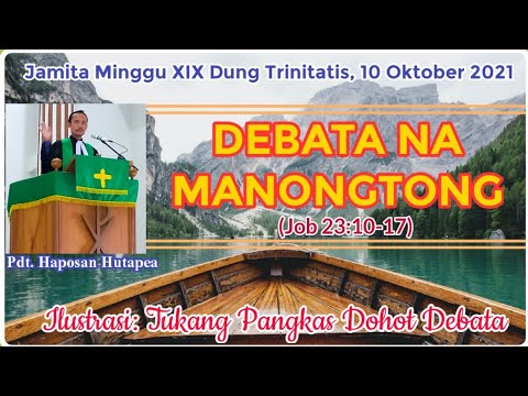 Jamita Minggu 10 Oktober 2021, Job 23:10-17, Debata Na Manongtong