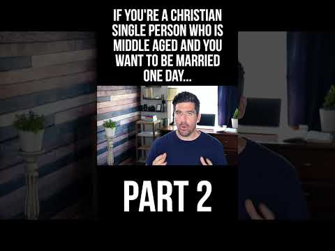 Dating Tips for Middle-Aged Christians (Part 2)