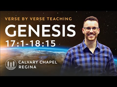 Genesis 17:1-18:15 - Is Anything Too Hard For God?