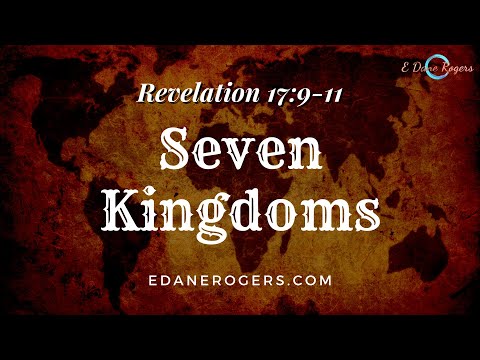 Seven Kingdoms | Revelation 17:9-11