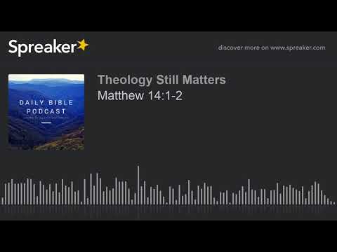 Matthew 14:1-2