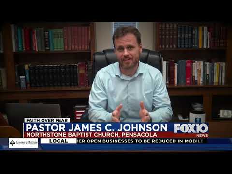 Fox 10 News - Pastor James C. Johnson - Fear Not - Matt 10:28-31 - NorthStone Baptist - Pensacola