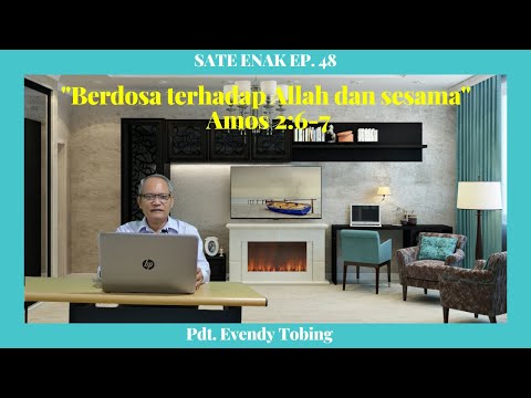 SATE ENAK EP. 48: "Berdosa terhadap Allah dan sesama" (Amos 2:6-7)
