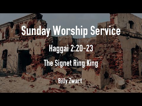 The Signet Ring King - Haggai 2:20-23