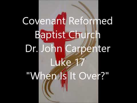 Luke 17:20-37, When Is It Over?