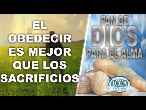 EL OBEDECIR ES MEJOR QUE LOS SACRIFICIOS ( 1 Samuel 15:22) Devocional ????PAN DE DIOS PARA EL ALMA????