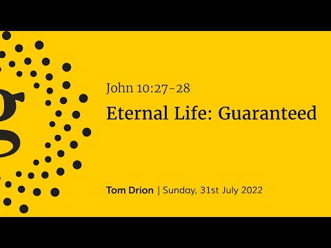 "Eternal Life: Guaranteed" - John 10:27-28