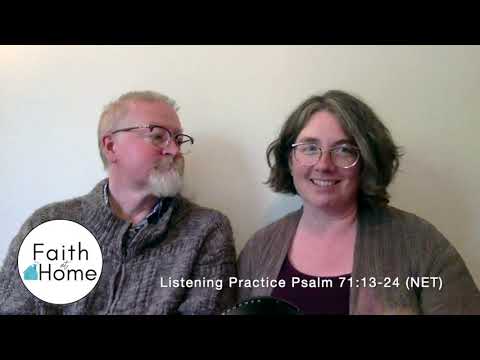 Listening Practice Psalm 71:13-24