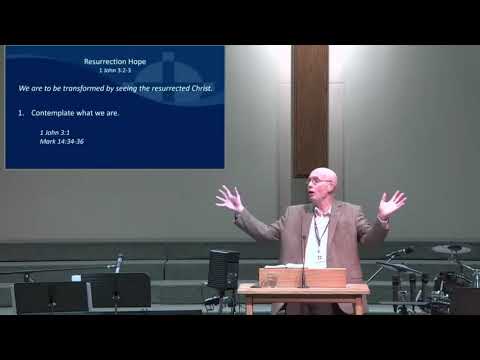 1 John 3:2-3 - Resurrection Hope