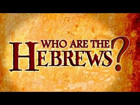 Hebrew, Who Are They? - 2E07 Exodus 6-8:15