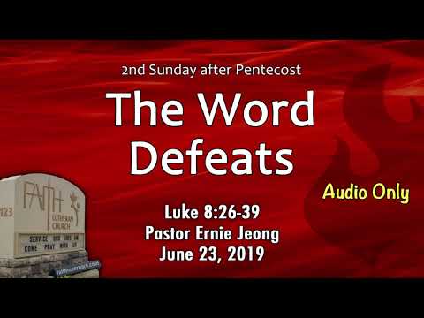 The Word Defeats (Luke 8:26-39)