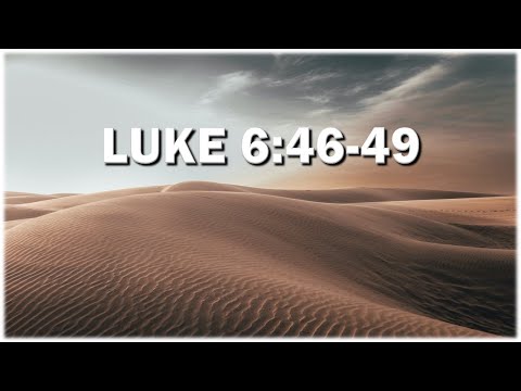 Luke 6:46-49 | Mid-Week Devotional