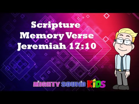 Jeremiah 17:10 -- Scripture Memory Verse – Mighty Sound Kids