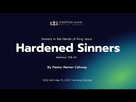 Hardened Sinners (Matthew 11: 16-24)