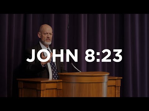 John 8:23 | James White