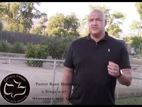 2 Kings 9:27  Pastor Ryan Houssein  07-1-2020