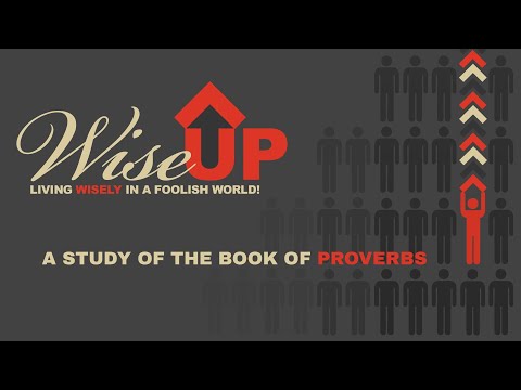 Living Wisely in a Foolish World - Proverbs 1:7-19