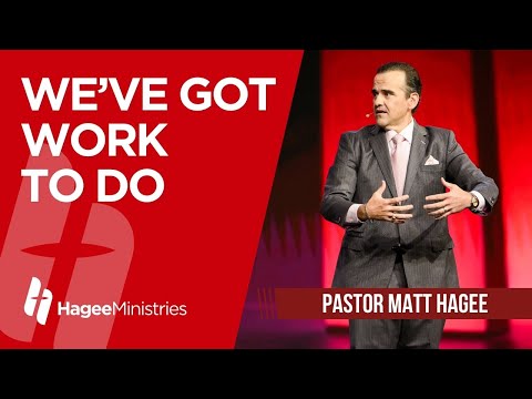 Pastor Matt Hagee - "We've Got Work To Do"