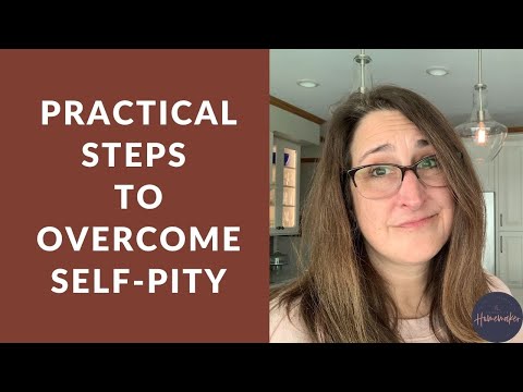 Practical Steps to Overcome Self-Pity