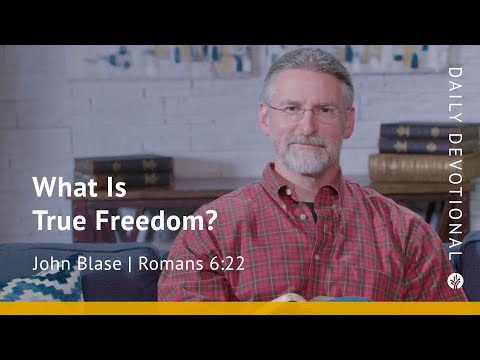 What Is True Freedom? | Romans 6:22 | Our Daily Bread Video Devotional