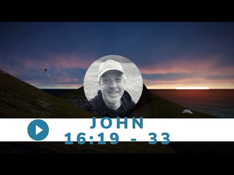 Thursday, Mar. 25 - John 16:19 - 33