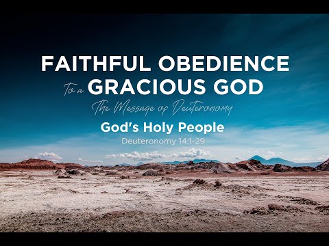 God's Holy People (Deut. 14:1-29)