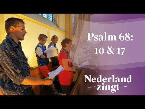 Nederland Zingt: Psalm 68: 10 & 17
