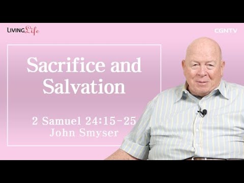 Sacrifice and Salvation (2 Samuel 24:15-25) - Living Life 05/31/2023 Daily Devotional Bible Study