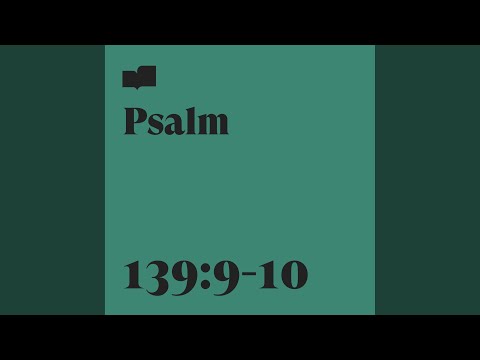 Psalm 139:9-10 (feat. Jeff Capps)