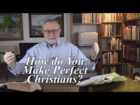 How do You Make Perfect Christians? Colossians 1:28-29. (#75)