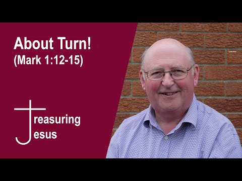About Turn! (Mark 1:12-15)