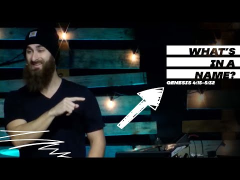 What's in a Name? | Genesis 4:15--5:32