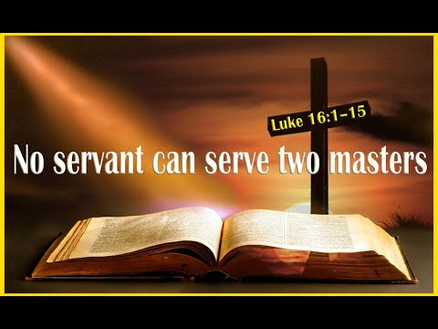 “The Dishonest Manger” Luke 16:1-15