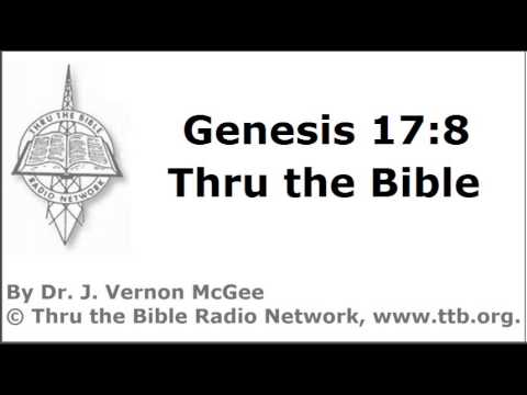 Thru the Bible - Genesis - Part 75 - (Genesis 17:8)